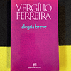 Vergílio Ferreira - Alegria breve