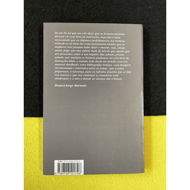 Manuel Jorge Marmelo - As mulheres deviam vir com livro de instruções