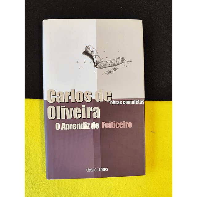 Carlos de Oliveira - O Aprendiz de Feiticeiro 