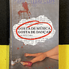 Mary Higgins Clark - Gosta da música, gosta de dançar