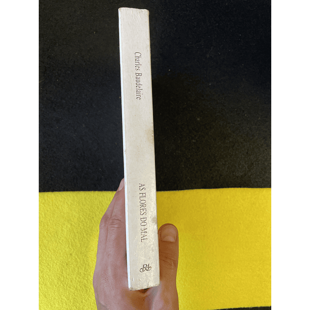 Charles Baudelaire - As flores do mal