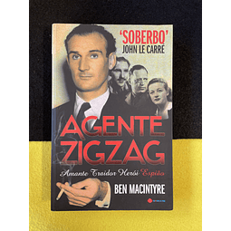 Ben Macintyre - Agente zigzag: Amante traidor herói espião