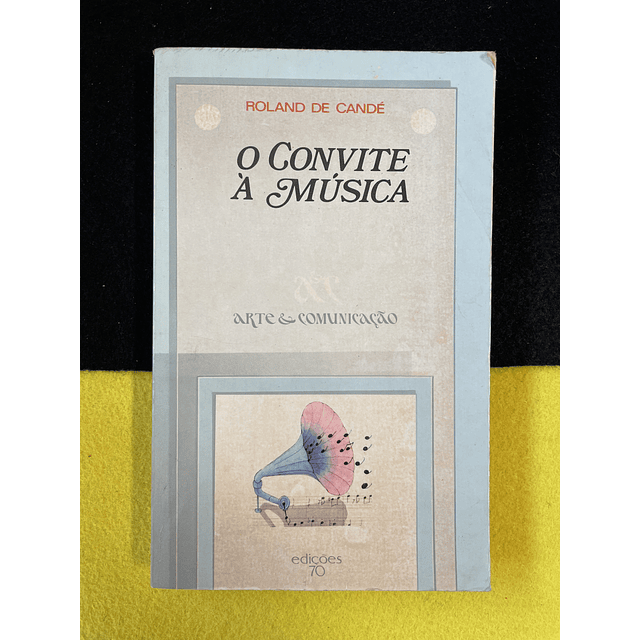 Roland de Candé - O convite à música