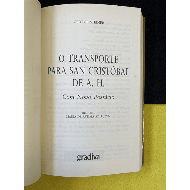 George Steiner - O transporte para San Cristóbal de A. H.