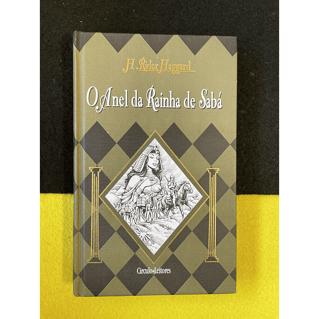 H. Rider Haggard - O anel da rainha de Sabá