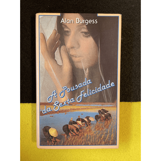 Alan Burgess - A pousada da sexta felicidade