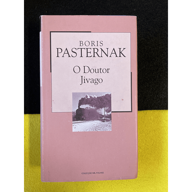 Boris Pasternak - O Doutor Jivago