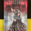 Brandon Sanderson - Saga Mistborn - Nascida nas brumas: O herói das eras