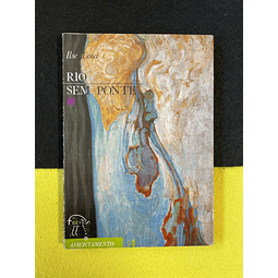 Ilse Losa - Rio sem ponte