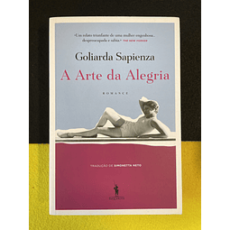 Goliarda Sapienza - A arte da alegria