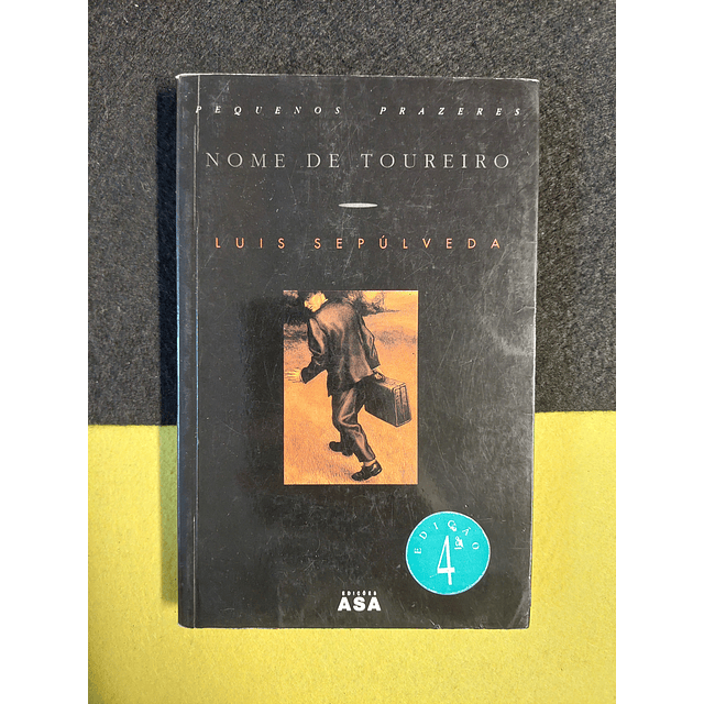Luís Sepúlveda - Nome de Toureiro 