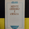 John Searle - Mente cérebro e ciência