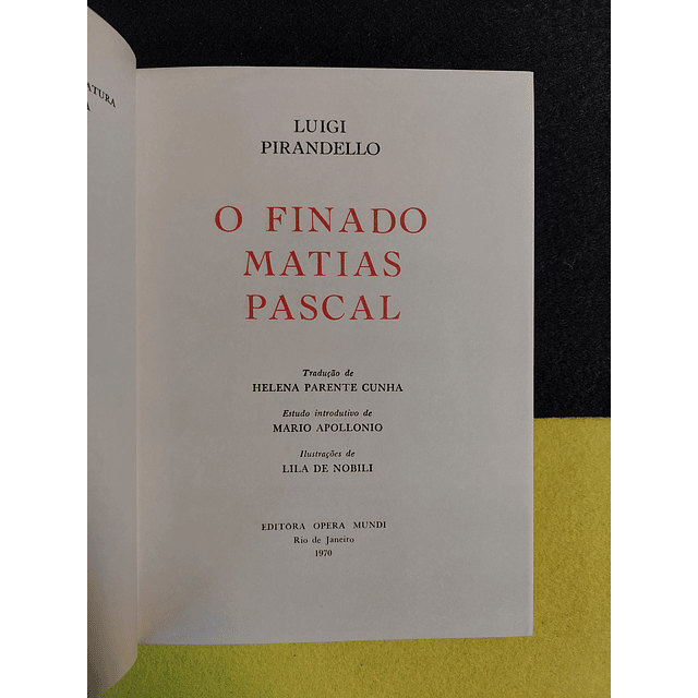 Luigi Pirandello - O finado Matias Pascal