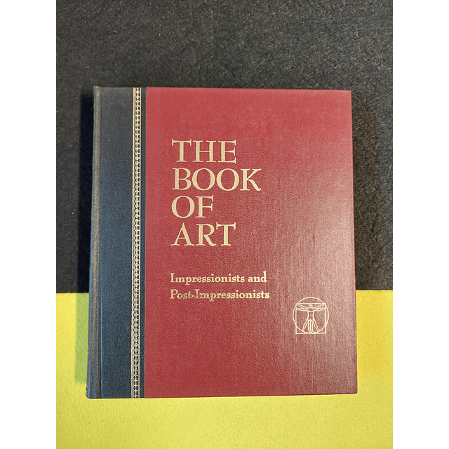 Alan Bowness - The book of art: Impressionists and post-impressionists. 7
