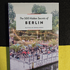 Nathalie Dewalhens - The 500 hidden secrets of Berlin