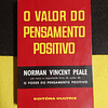 Norman Vincent Peale - O valor do pensamento positivo