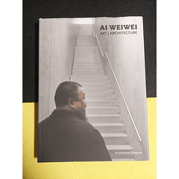 Ai Weiwei - Art | Arquitecture