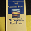 José Cardoso Pires - De Profundis, Valsa Lenta 