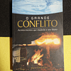 Ellen G. White - O grande conflito: Acontecimentos que mudarão o seu futuro