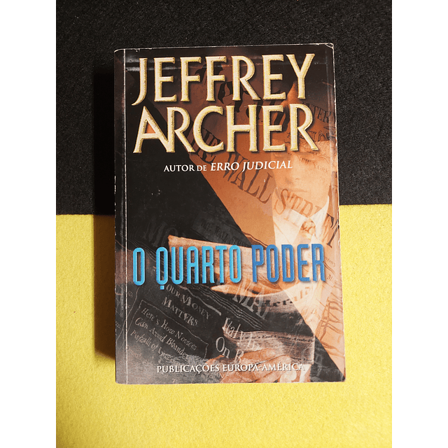 Jeffrey Archer - O quarto poder 