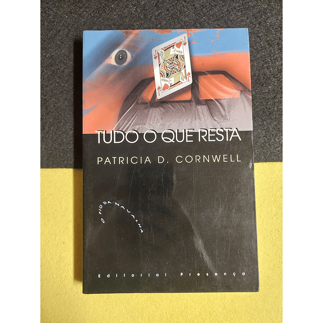 Patricia D. Cornwell - Tudo o que resta
