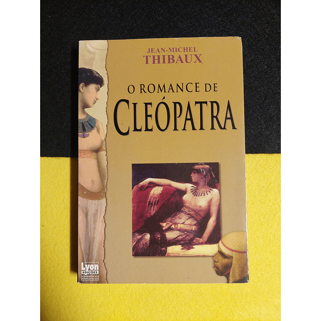 Jean-Michel Thibaux - O romance de Cleópatra