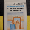 Margarida Carpinteiro - Ninguém morre de véspera