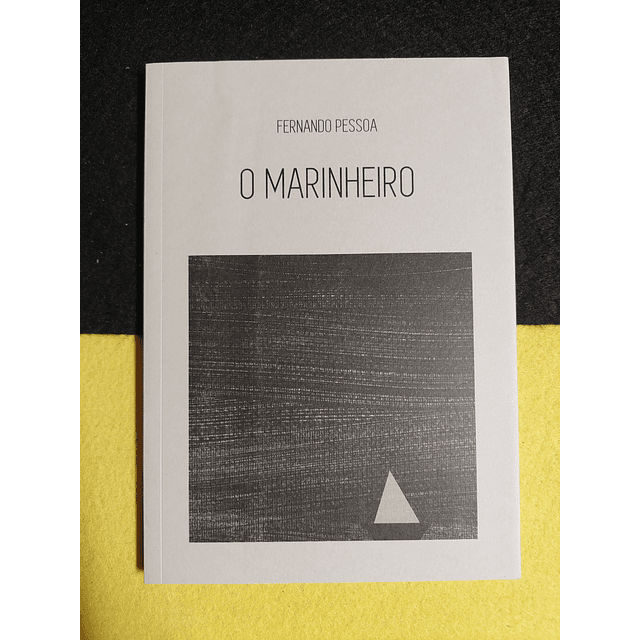 Fernando Pessoa, Ricardo Boléo - O marinheiro/A mais terna ilusão