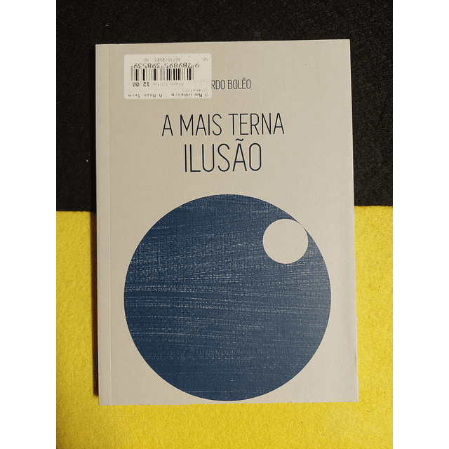 Fernando Pessoa, Ricardo Boléo - O marinheiro/A mais terna ilusão