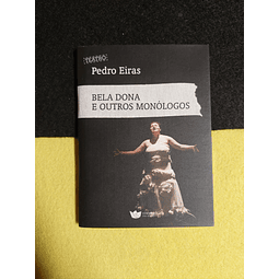 Pedro Eiras - Bela dona e outros monólogos 