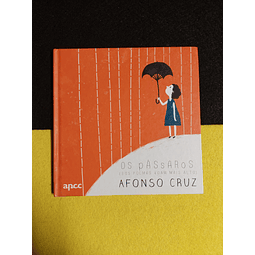 Afonso Cruz - Os pássaros (dos poemas voam mais alto)