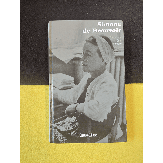 Christiane Zehl Romero - Simone de Beauvoir 