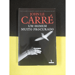 John Le Carré - Um homem muito procurado