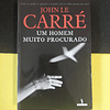 John Le Carré - Um homem muito procurado