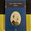 Vasco Pulido Valente - Glória