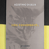 Agostinho da Silva - Vida conversável
