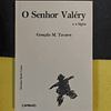 Gonçalo M. Tavares - O senhor Valéry e a lógica
