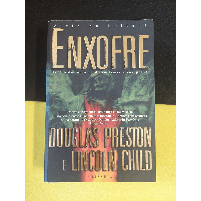 Douglas Preston, Lincoln Child - Enxofre: Terá o demónio vindo reclamar a sua presa?