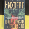 Douglas Preston, Lincoln Child - Enxofre: Terá o demónio vindo reclamar a sua presa?