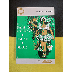 Jorge Amado - O país do carnaval/Cacau/Suor