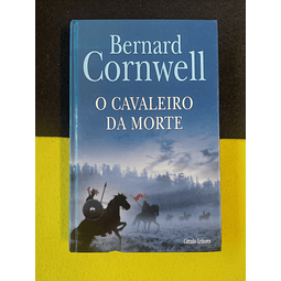 Bernard Cornwell - O cavaleiro da morte