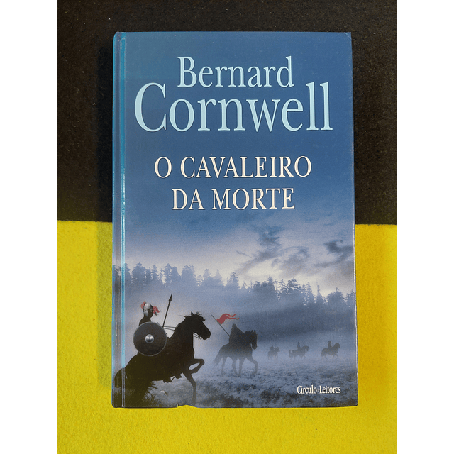 Bernard Cornwell - O cavaleiro da morte