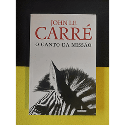 John Le Carré - O canto da missão