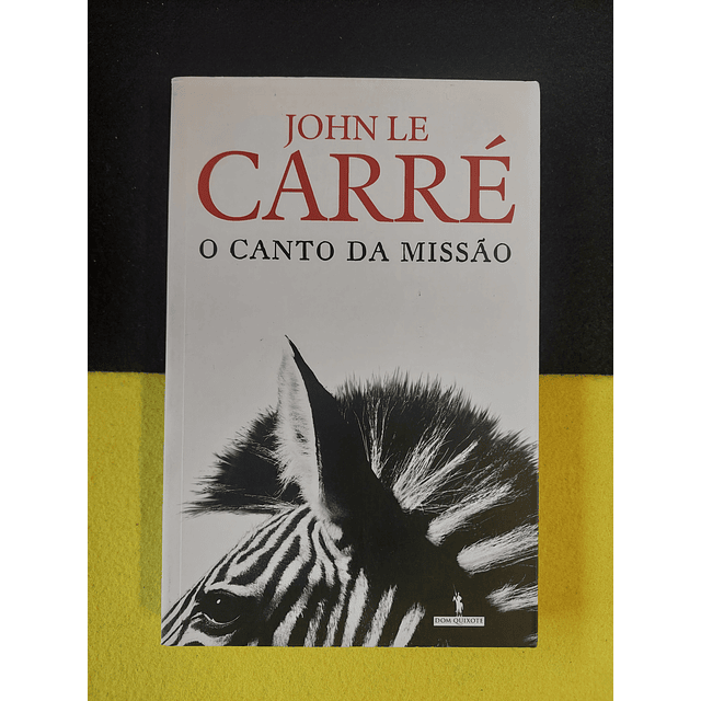John Le Carré - O canto da missão
