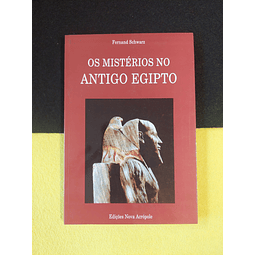 Fernand Schwarz - Os mistérios no Antigo Egipto