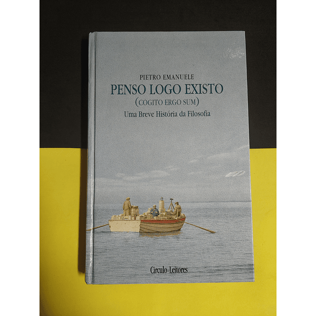 Pietro Emanuele - Penso logo existo: Uma breve história da filosofia