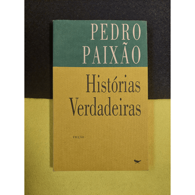 Pedro Paixão - Histórias verdadeiras