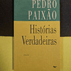 Pedro Paixão - Histórias verdadeiras
