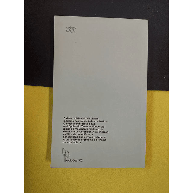 Leonardo Benevolo - A cidade e o arquitecto