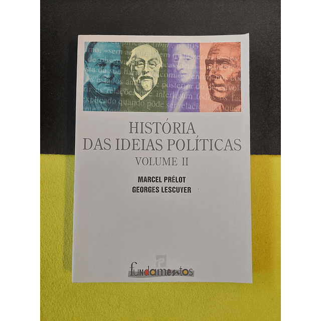 Marcel Prélot, Georges Lescuyer - História das ideias políticas. volume II